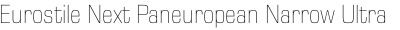 Eurostile Next Paneuropean Narrow Ultra Light